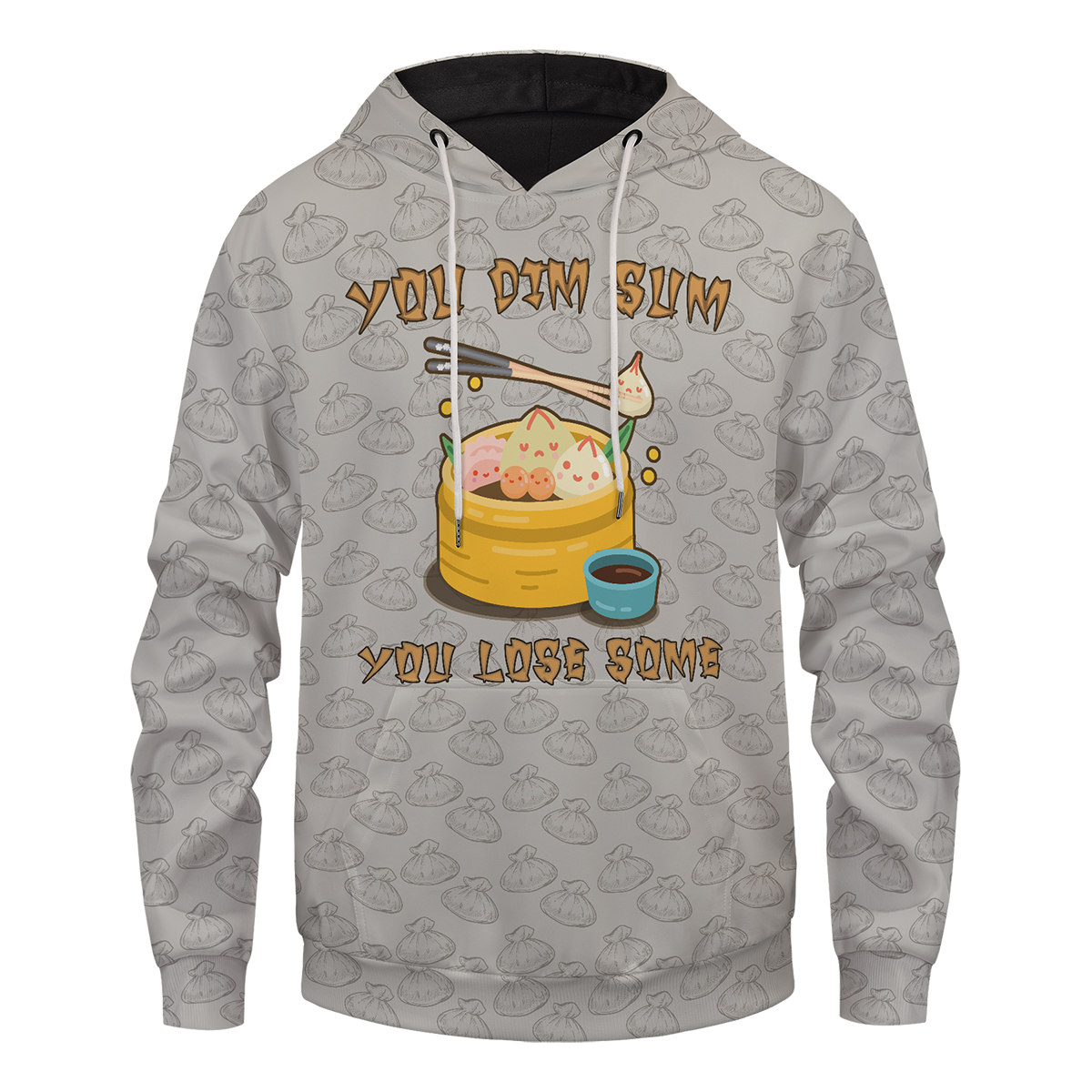 You Dim sum you Lose some Unisex Pullover Hoodie